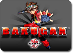 <FONT color=#ff0000><STRONG>BAKUGAN !!!!!!</STRONG></FONT>